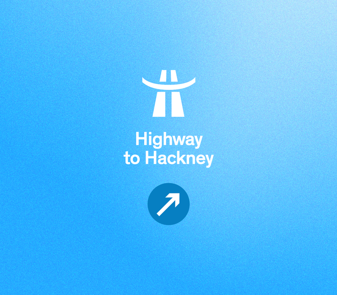 Highway to Hackney