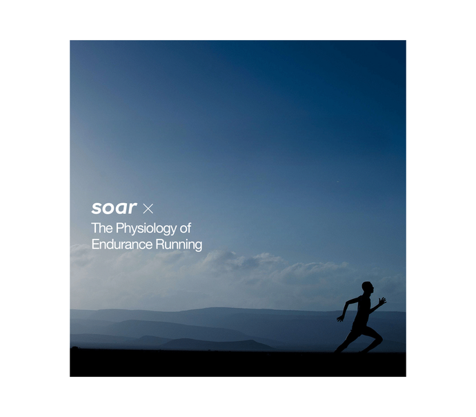 SOAR X The Physiology of Endurance Running Podcast